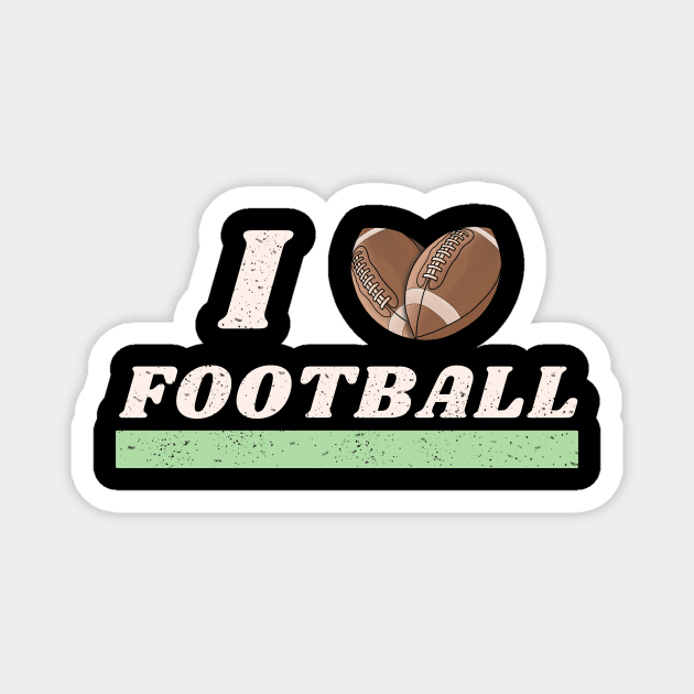 I love football Magnet by Josh Diaz Villegas