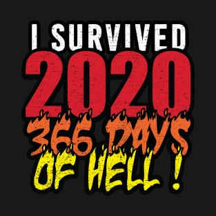 I Survived 2020 - 366 Days of Hell (worn) [Rx-tp] T-Shirt