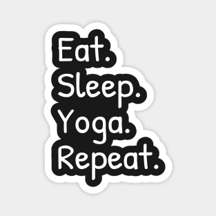 Eat Sleep Yoga Repeat Funny Meditation Magnet