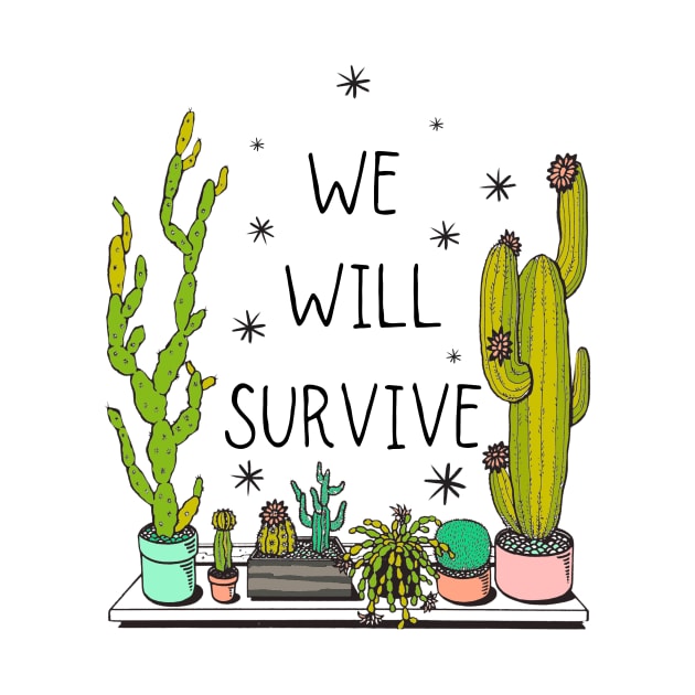 We Will Survive by RaisedbyHamsters