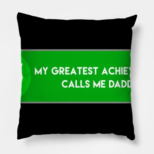 GREATEST ACHIEVEMENT Pillow