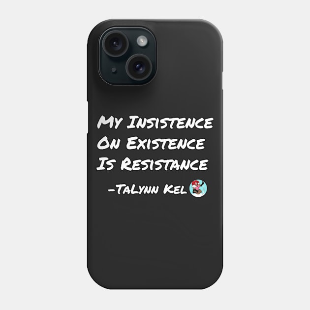 Resistance - White Lettering Phone Case by TaLynn Kel's Favorite Things