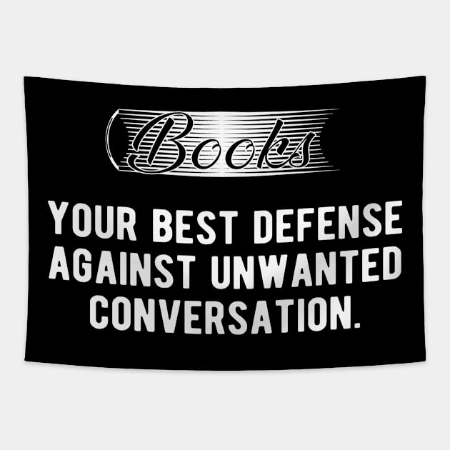 Book - Books your best defense against unwanted conversation Tapestry by KC Happy Shop