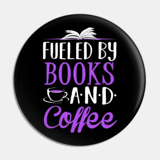 Fueled By Books and Coffee Pin