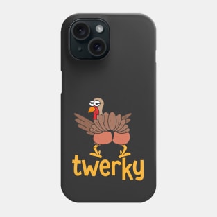 Twerky Turkey Thanksgiving Day Phone Case