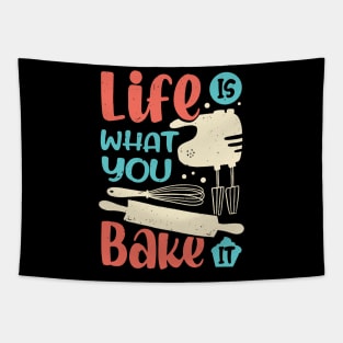 Life Is What You Bake It Baking Lover Gift Tapestry