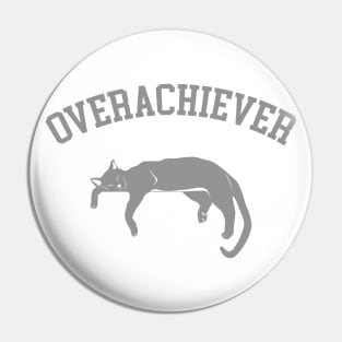 Overachiever Pin