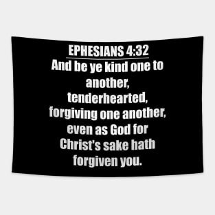 Ephesians 4:32  (KJV) Tapestry