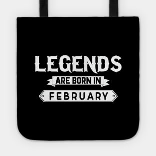 Legends Are Born In February Tote