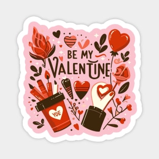 be my valentine Magnet