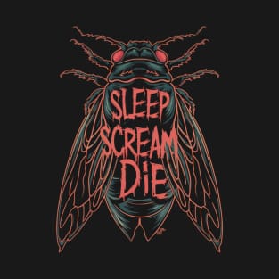 Cicada Sleep Scream Die Entomology Cicada Fest 2024 T-Shirt