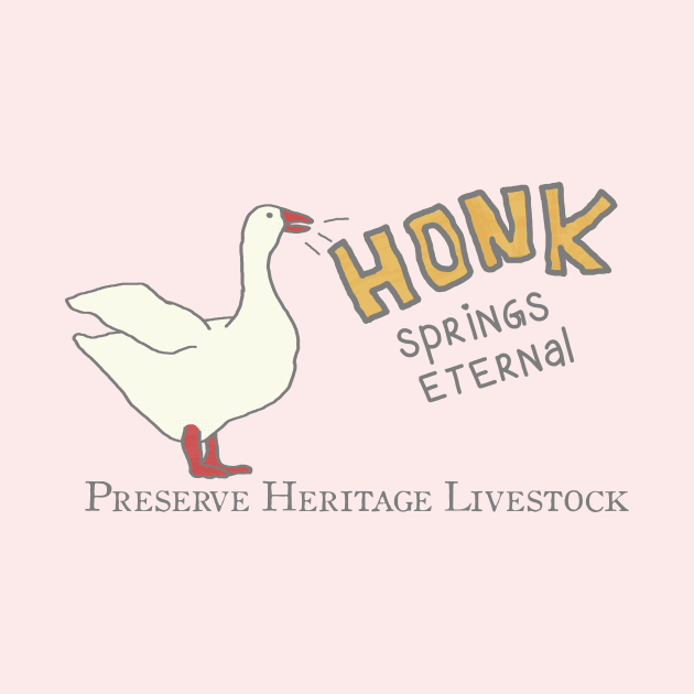 HONK Springs Eternal - Endangered Breed Preservation by LochNestFarm