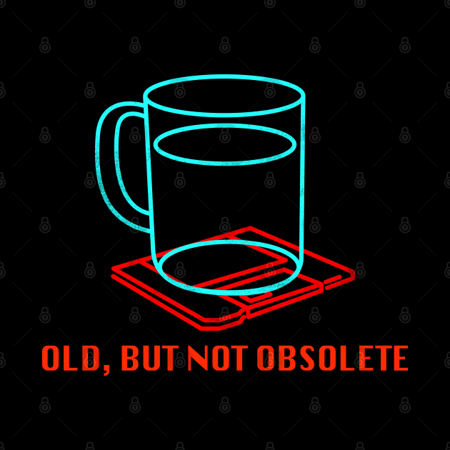 Old but not obsolete by technofaze