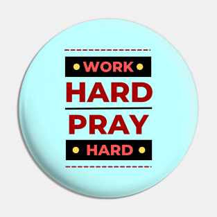 Work Hard Pray Hard | Christian Pin