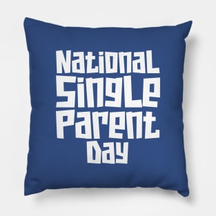 National Single Parent Day Pillow