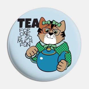 Tea for One is So Much Fun Pin