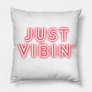 Just Chillin and Vibin' Only Good Vibes Allowed Pillow