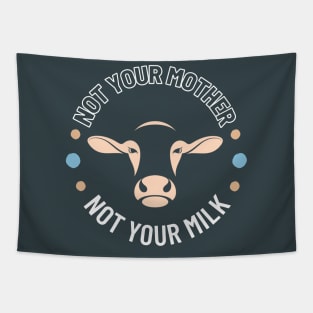 Not your Mother Not your Milk Tapestry