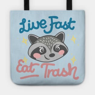 Live Fast, Eat Trash Tote