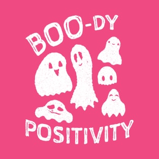 Boo-dy Positivity! T-Shirt