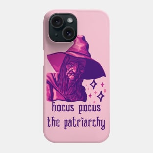 Hocus Pocus The Patriarchy Phone Case