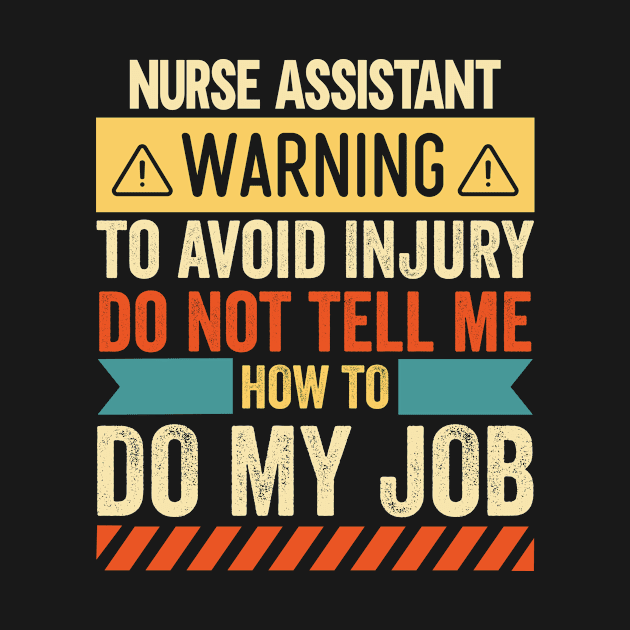 Nurse Assistant Warning by Stay Weird