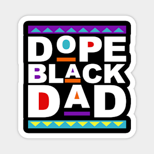 Dope Black Dad Father's Day Magnet