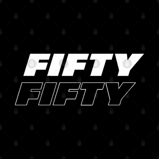 Fifty fifty by GeprekBoy 