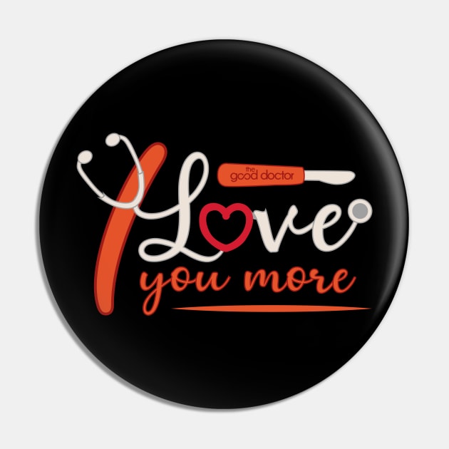 THE GOOD DOCTOR: I LOVE YOU MORE Pin by FunGangStore