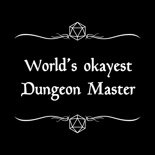 World's Okayest Dungeon Master by robertbevan