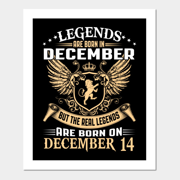 Legends are Born On December 14