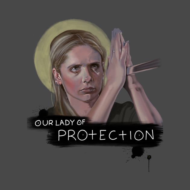 Our Lady of Protection | Buffy Summers | Buffy the Vampire Slayer by TequilaBlockingbird