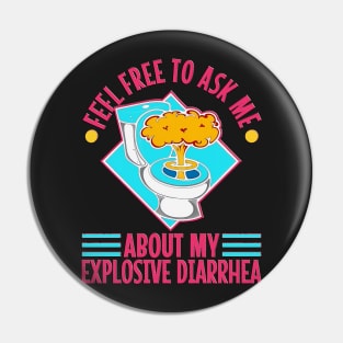 Ask Me About My Explosive Diarrhea Vintage Funny Poop Quote diarrhea Pin