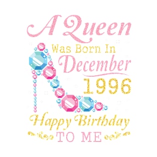 A Queen Was Born In December 1996 Happy Birthday 24 Years Old To Nana Mom Aunt Sister Wife Daughter T-Shirt