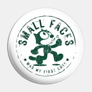 small faces was my first love Pin