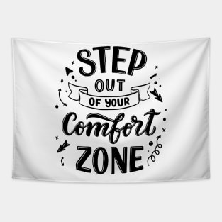 Step Out Of Your Comfort Zone Tapestry