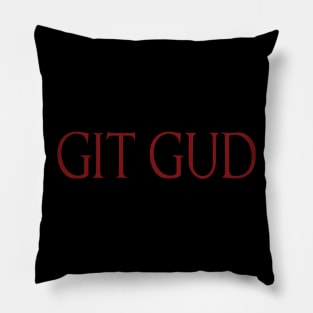 GIT GUD Pillow