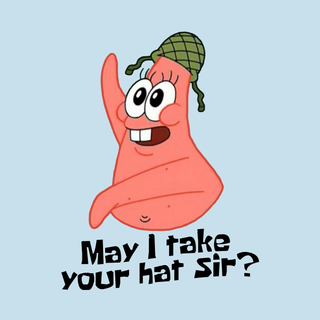 May I Take Your Hat Sir? Spongebob TShirt TeePublic