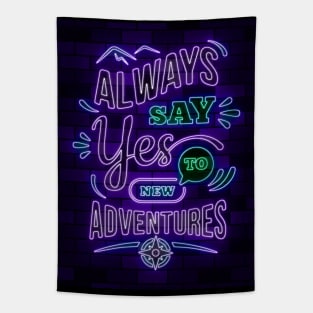 always say yes to new adventures Tapestry