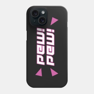 Pew Pew! Phone Case