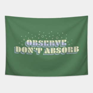 Observe, Don't Absorb - Dark Version Tapestry