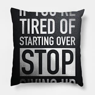 Stop Giving up Pillow