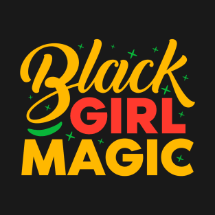 Balck Girl Magic T-Shirt