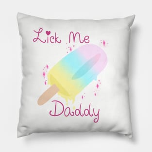 Lick Me Daddy Pillow