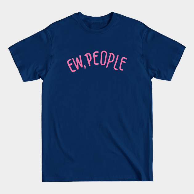 Disover ew, people - Ew People 2020 Quarantined - T-Shirt