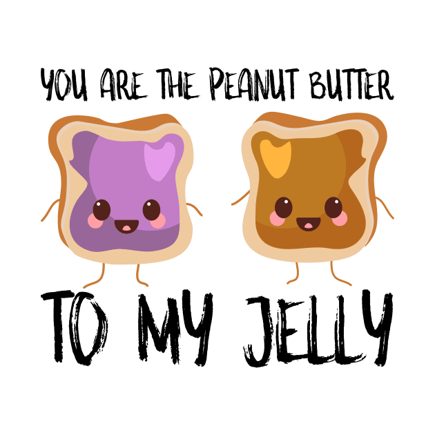 You Are Peanut Butter To My Jelly by SusurrationStudio