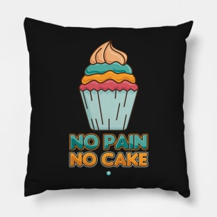 No Pain No Cake - Funny Exercise Gift Pillow