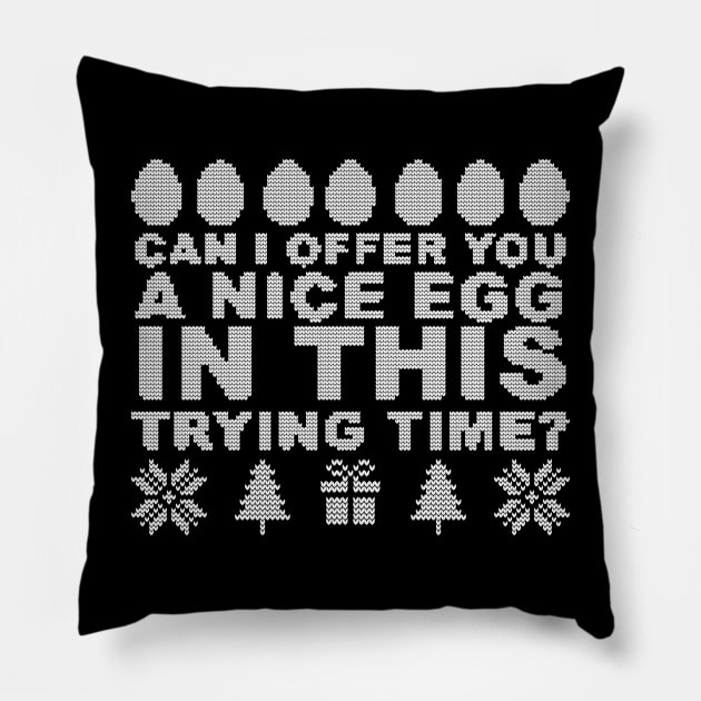 Can I Offer you a Nice Egg - Xmas Sweater Pillow by Sunny Legends