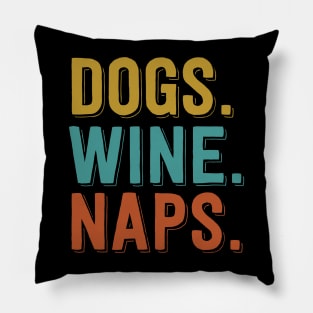 Dogs. Wine. Naps. Pillow