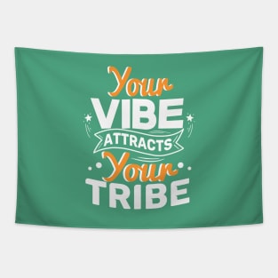 YOUR VIBE ATTRACTS YOUR TRIBE Tapestry